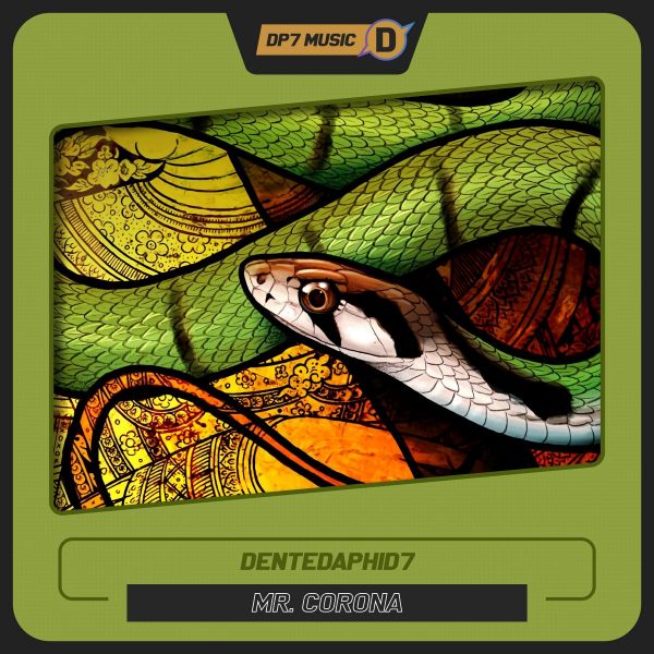 DentedAphid7 - Mr. Corona