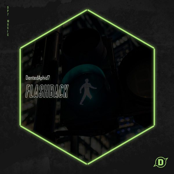 DentedAphid7 - Flashback