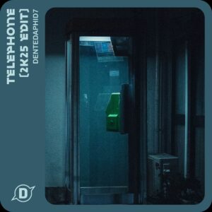 DentedAphid7 - Telephone (2K25 Edit)