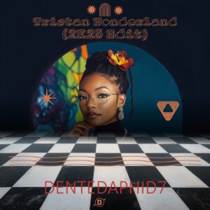 DentedAphid7 - Tristan Wonderland (2K25 Edit)