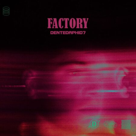 DentedAphid7 - Factory