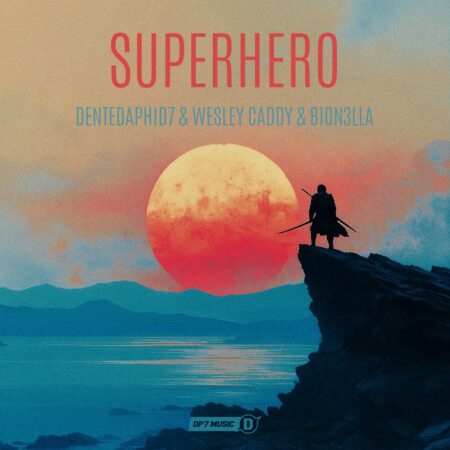 DentedAphid7, Wesley Caddy & Bion3lla - Superhero